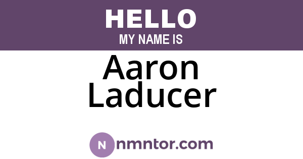 Aaron Laducer