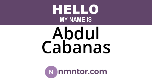 Abdul Cabanas