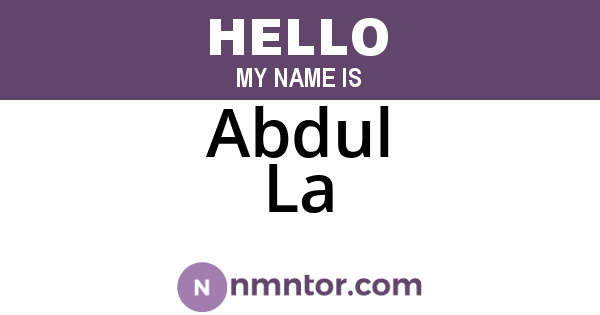 Abdul La
