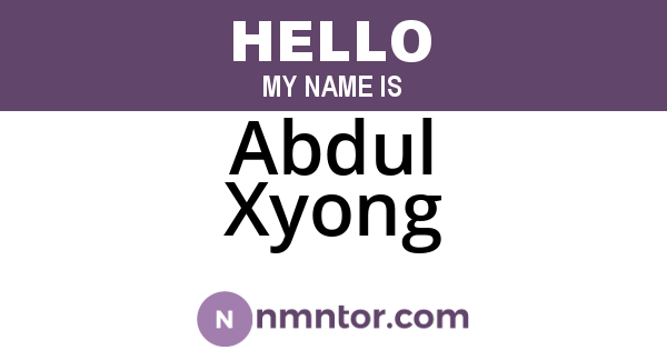 Abdul Xyong