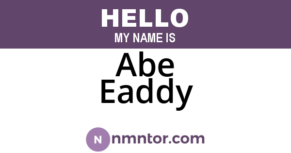 Abe Eaddy