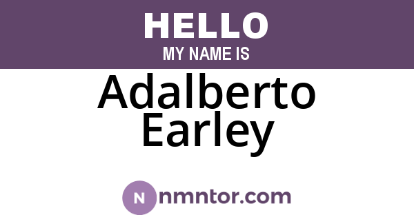 Adalberto Earley