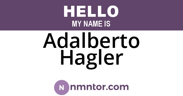 Adalberto Hagler