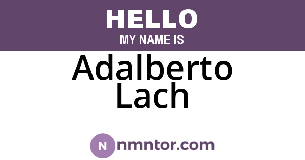 Adalberto Lach
