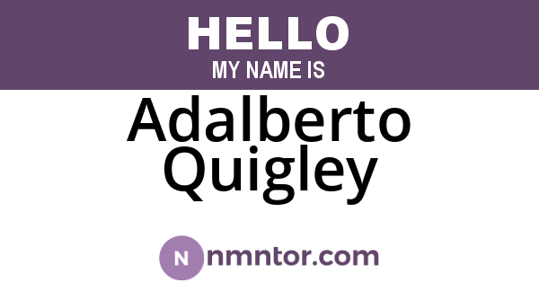 Adalberto Quigley
