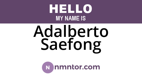 Adalberto Saefong