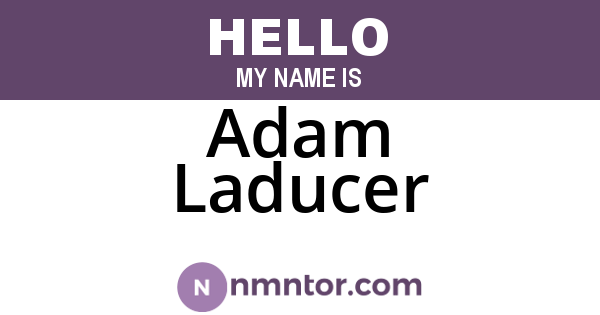 Adam Laducer
