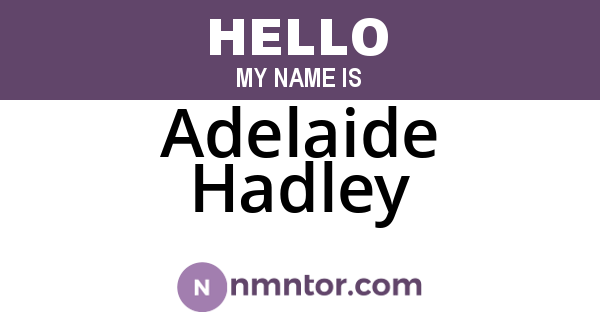 Adelaide Hadley