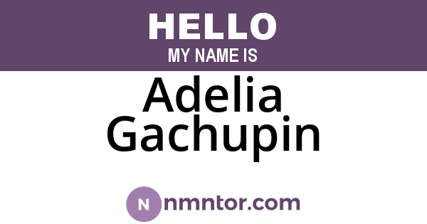 Adelia Gachupin