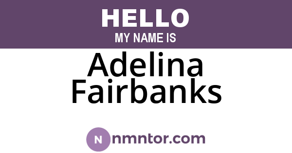 Adelina Fairbanks