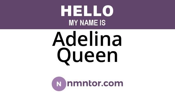 Adelina Queen