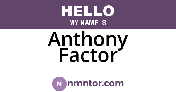 Anthony Factor