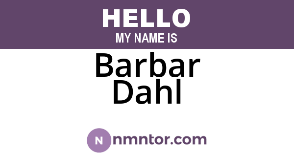 Barbar Dahl