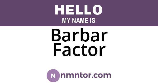 Barbar Factor