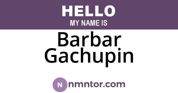 Barbar Gachupin