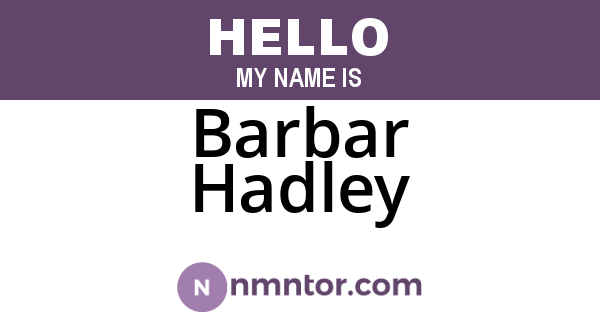 Barbar Hadley