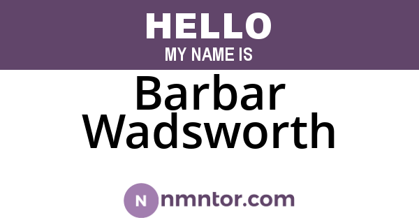 Barbar Wadsworth