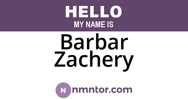 Barbar Zachery