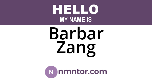 Barbar Zang