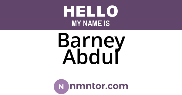 Barney Abdul