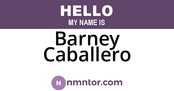Barney Caballero