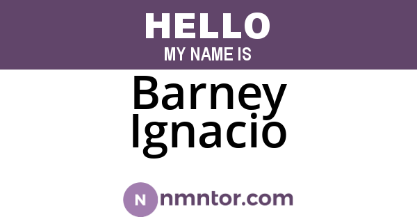 Barney Ignacio