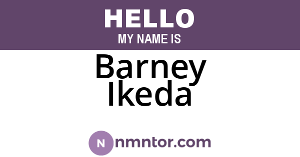 Barney Ikeda