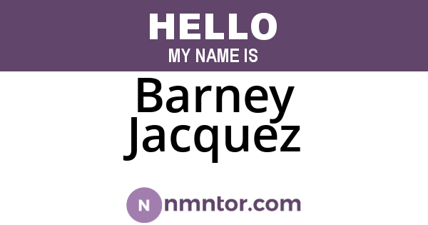 Barney Jacquez