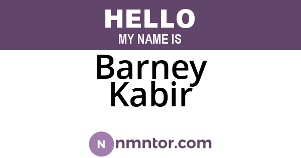 Barney Kabir