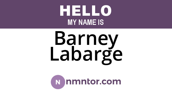 Barney Labarge