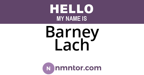 Barney Lach