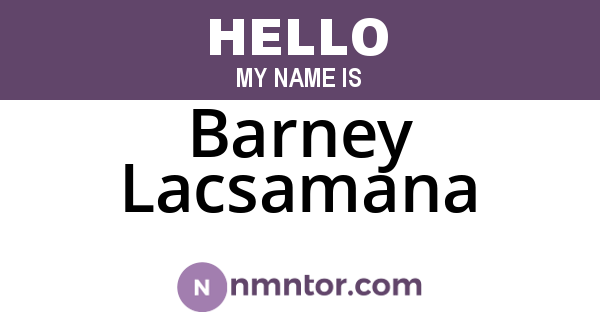 Barney Lacsamana