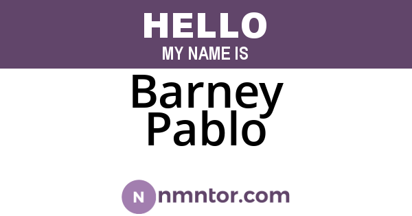 Barney Pablo