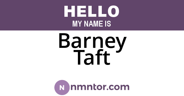 Barney Taft