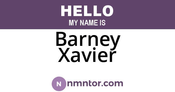 Barney Xavier