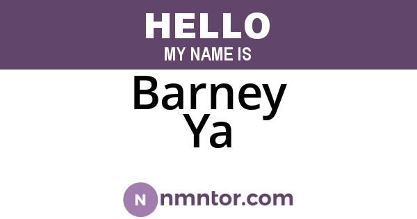 Barney Ya