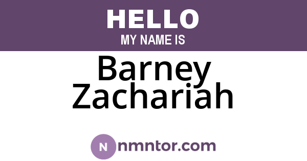 Barney Zachariah