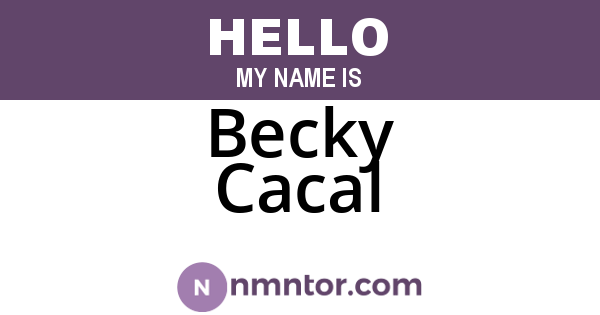 Becky Cacal