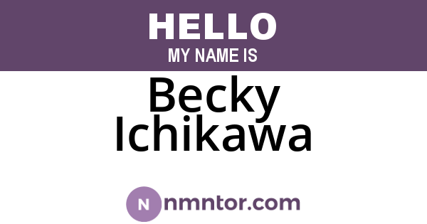 Becky Ichikawa