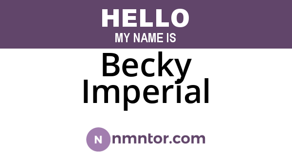 Becky Imperial