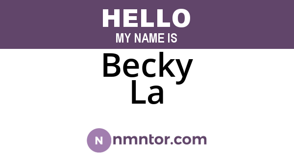 Becky La