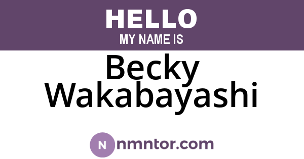 Becky Wakabayashi