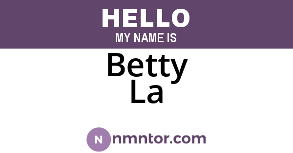 Betty La