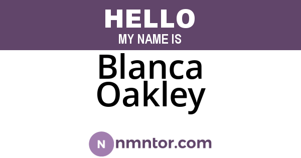 Blanca Oakley