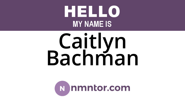 Caitlyn Bachman