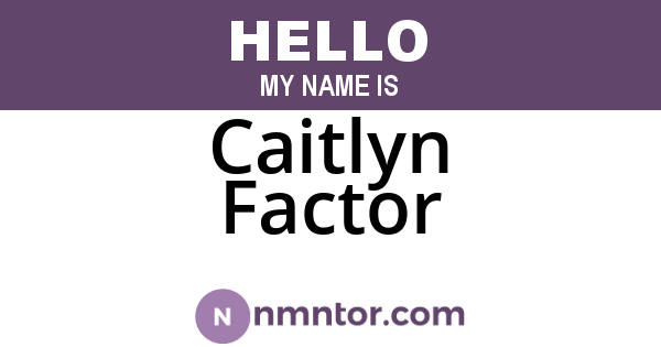 Caitlyn Factor