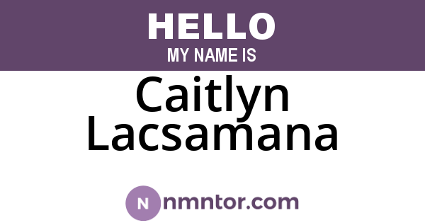 Caitlyn Lacsamana