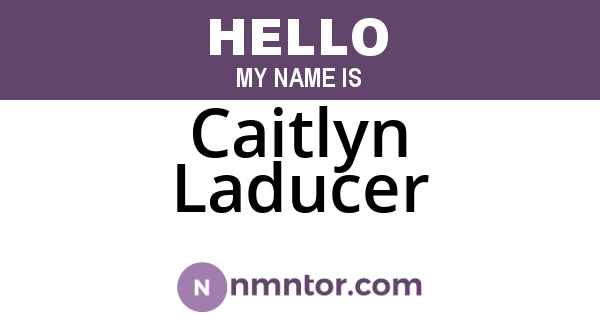 Caitlyn Laducer