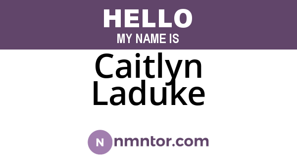 Caitlyn Laduke