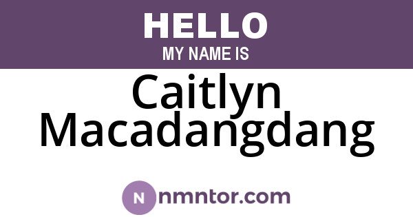 Caitlyn Macadangdang